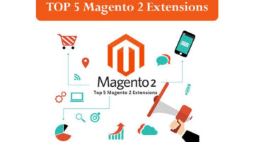 Top Five Magento 2 Extensions
